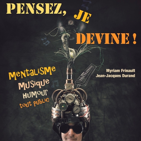 2024 - SPECTACLE PENSEZ JE DEVINE ! CMCAS PAYS DE SAVOIE