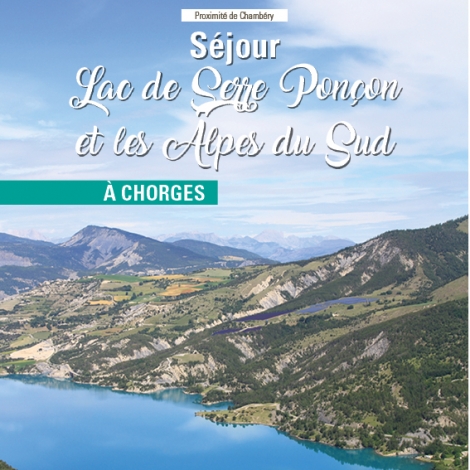 2024 -Séjour Lac de Serre Ponçon & les Alpes du Sud - CMCAS Pays de Savoie