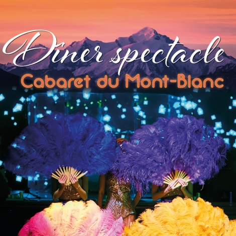 2024 - Dîner spectacle Cabaret du Mont Blanc - CMCAS Pays de savoie