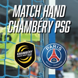 Match de Handball: Chambéry/Nantes - 21 Avril - CMCAS Pays de Savoie