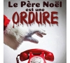 SOIREE THEATRE - LE PERE NOEL EST UNE ORDURE - CMCAS PAYS DE SAVOIE