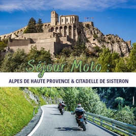 2026 - Moto séjour Alpes de Haute Provence & Citadelle de Sisteron