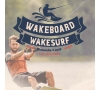 2026 - Wakeboard Wakesurf sur le Lac d'Annecy - CMCAS Pays de Savoie