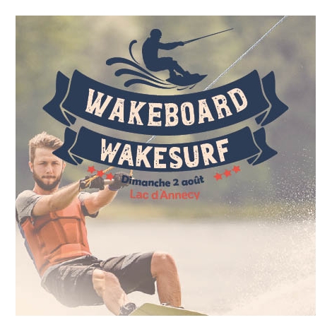 2026 - Wakeboard Wakesurf sur le Lac d'Annecy - CMCAS Pays de Savoie