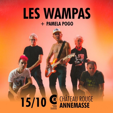CONCERT : LES WAMPAS - CHATEAU ROUGE - ANNEMASSE - CMCAS PAYS DE SAVOIE