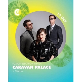 CONCERT : CARAVAN PALACE - CHATEAU ROUGE - ANNEMASSE - CMCAS PAYS DE SAVOIE