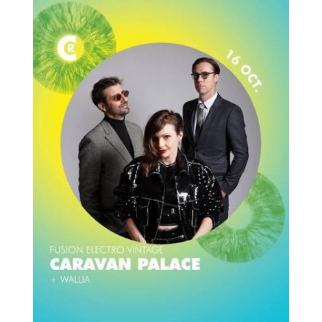 CONCERT : CARAVAN PALACE - CHATEAU ROUGE - ANNEMASSE - CMCAS PAYS DE SAVOIE