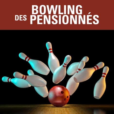 2026 - Bowling pensionnés 05/11/2026 - CMCAS Pays de Savoie
