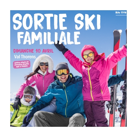 Sortie ski familiale à Val Thorens -10 Avril - CMCAS Pays de Savoie