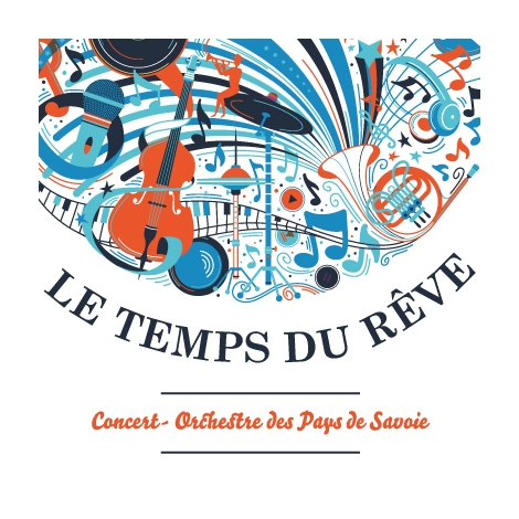 Le temps des Rêves- Concert Orchestre Pays de Savoie-CMCAS Pays de Savoie