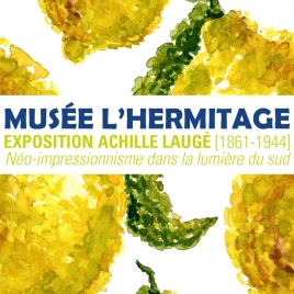 Musée de l'Hermitage - Exposition Achille Laugé - CMCAS Pays de Savoie