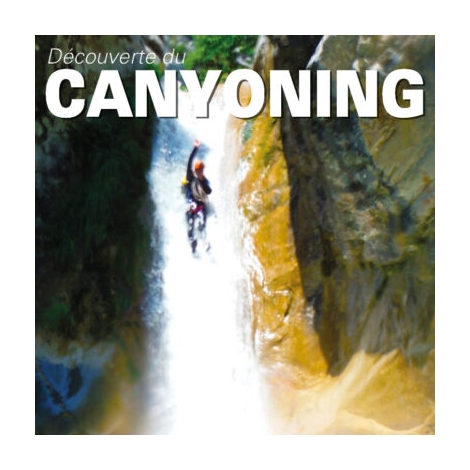 CANYONING DECOUVERTE Samedi 17 septembre